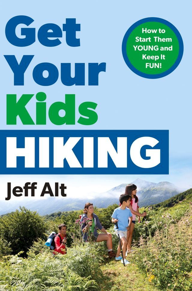  Get Your Kids Hiking(Kobo/電子書)