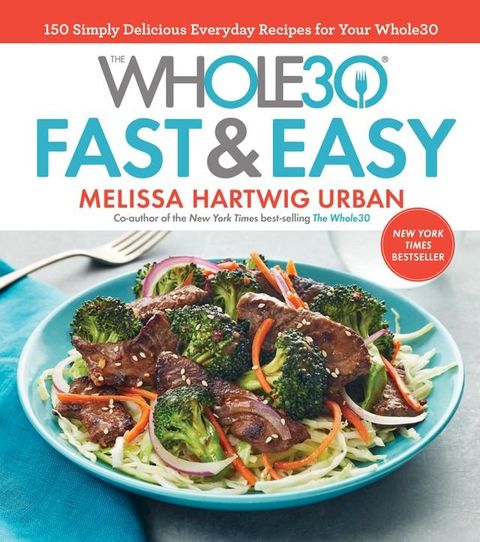 The Whole30 Fast & Easy Cookbook(Kobo/電子書)