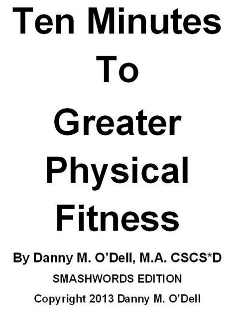 Ten Minutes To Greater Physical Fitness(Kobo/電子書)