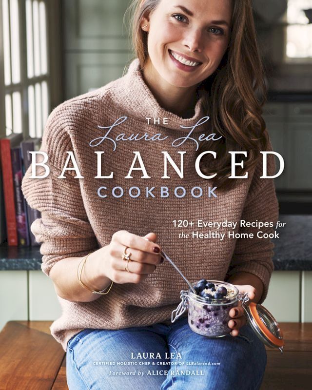  The Laura Lea Balanced Cookbook(Kobo/電子書)