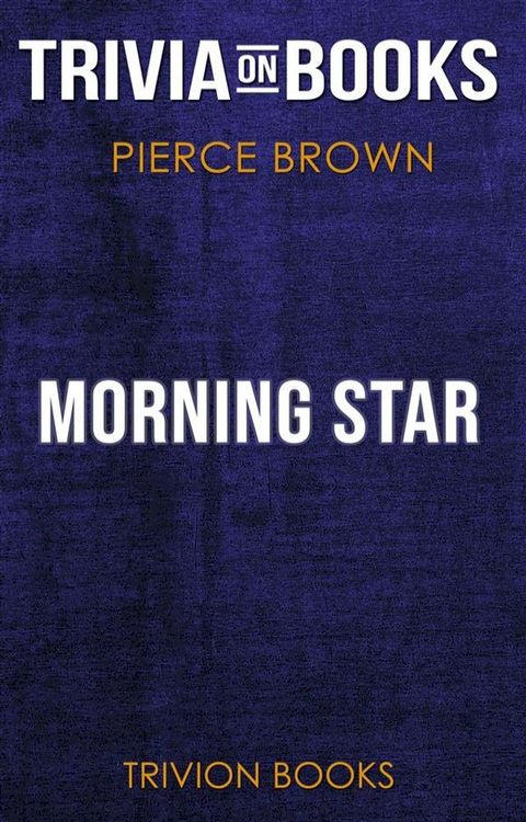 Morning Star by Pierce Brown (Trivia-On-Books)(Kobo/電子書)