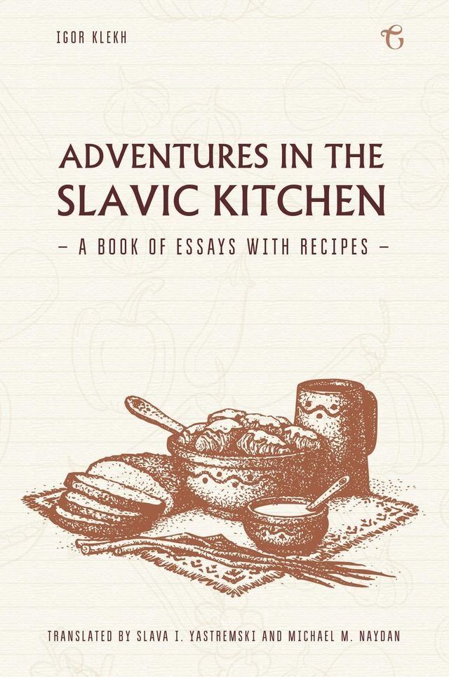  Adventures in the Slavic Kitchen(Kobo/電子書)