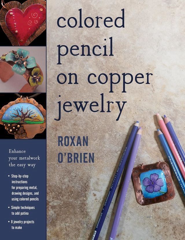  Colored Pencil on Copper Jewelry(Kobo/電子書)