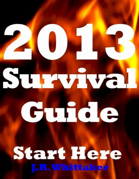 2013 Survival Guide - Start Here(Kobo/電子書)