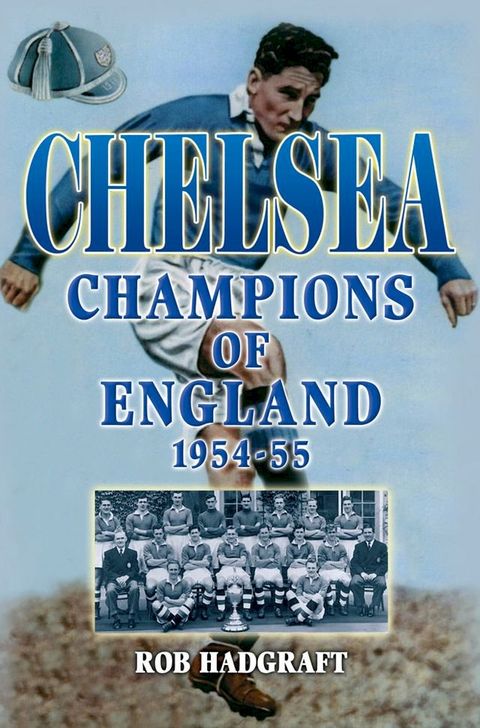 Chelsea: Champions of England 1954-55(Kobo/電子書)