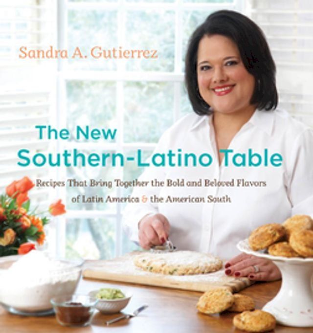  The New Southern-Latino Table(Kobo/電子書)