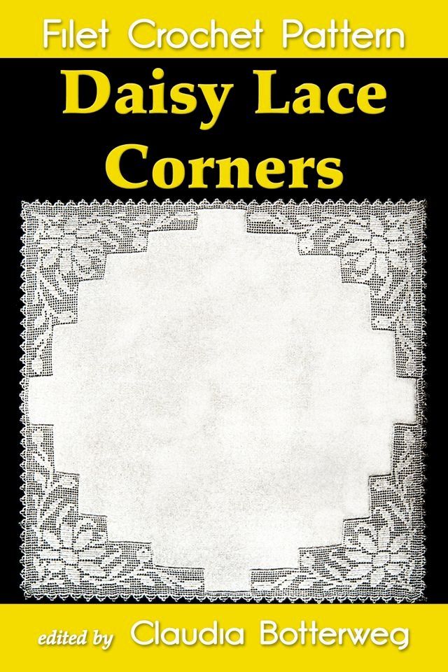  Daisy Lace Corners Filet Crochet Pattern(Kobo/電子書)