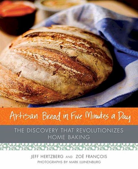 Artisan Bread in Five Minutes a Day(Kobo/電子書)