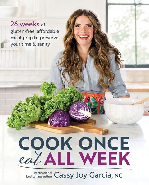 Cook Once, Eat All Week(Kobo/電子書)