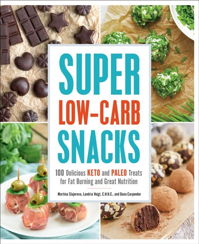  Super Low-Carb Snacks(Kobo/電子書)