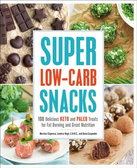 Super Low-Carb Snacks(Kobo/電子書)