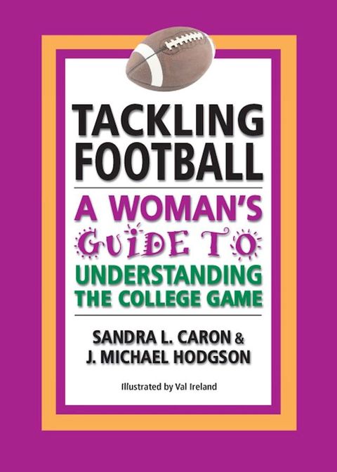 Tackling Football: A Woman's Guide to Understanding the College Game(Kobo/電子書)