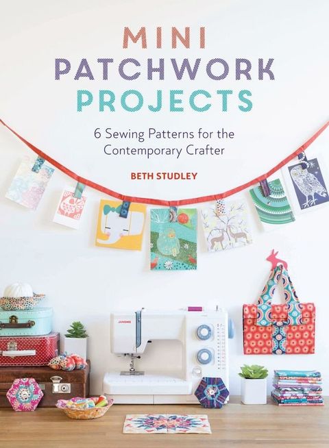 Mini Patchwork Projects(Kobo/電子書)