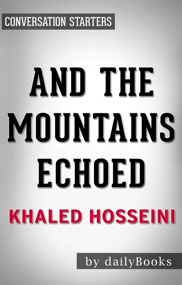  And the Mountains Echoed by Khaled Hosseini  Conversation Starters(Kobo/電子書)