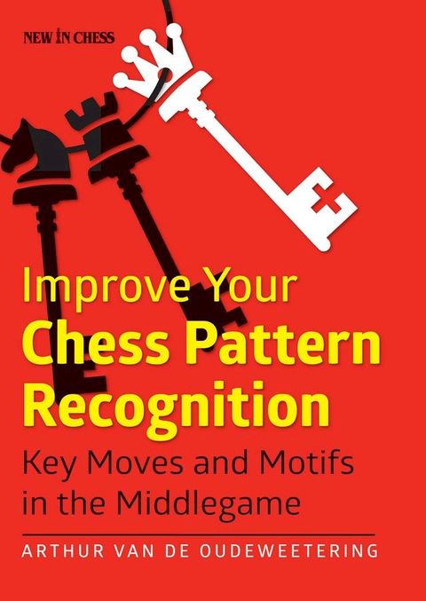 Improve Your Chess Pattern Recognition(Kobo/電子書)