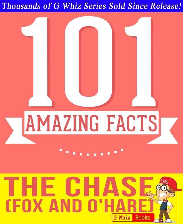  The Chase (Fox and O'Hare) - 101 Amazing Facts You Didn't Know(Kobo/電子書)