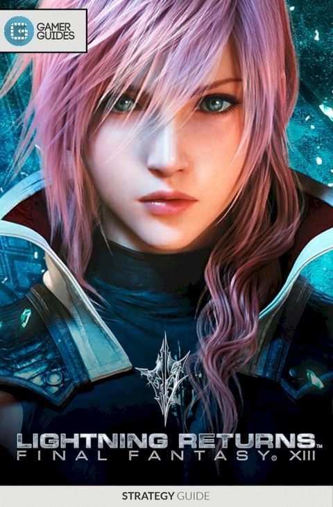 Lightning Returns: Final Fantasy XIII - Strategy Guide(Kobo/電子書)