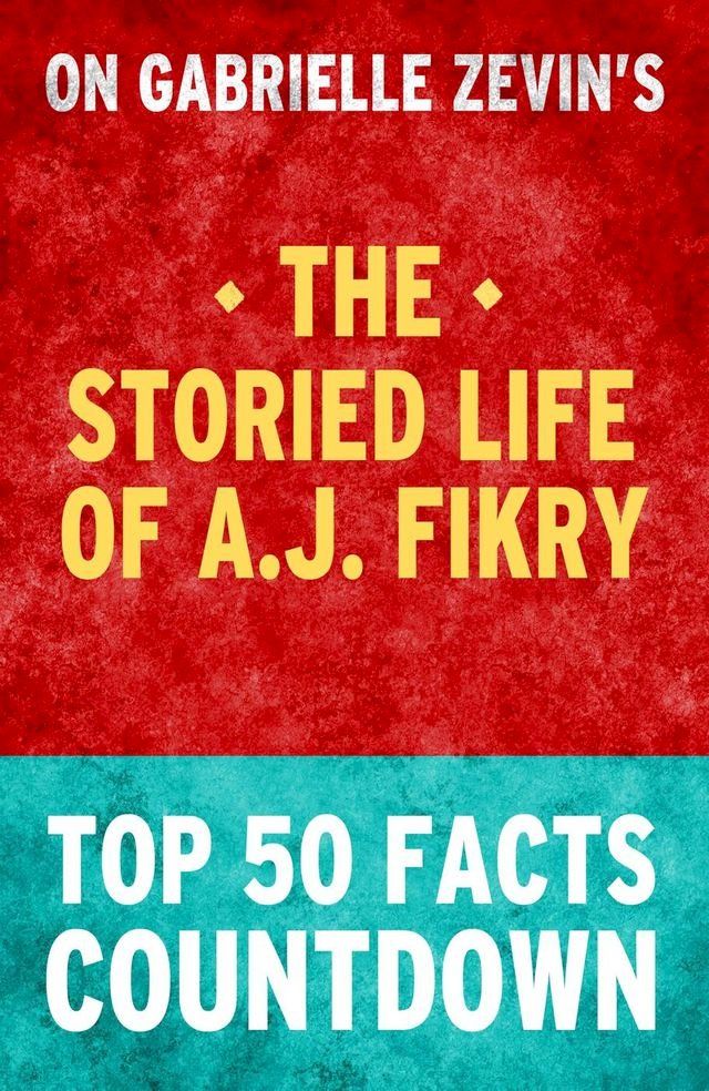  The Storied Life of A.J. Fikry - Top 50 Facts Countdown(Kobo/電子書)