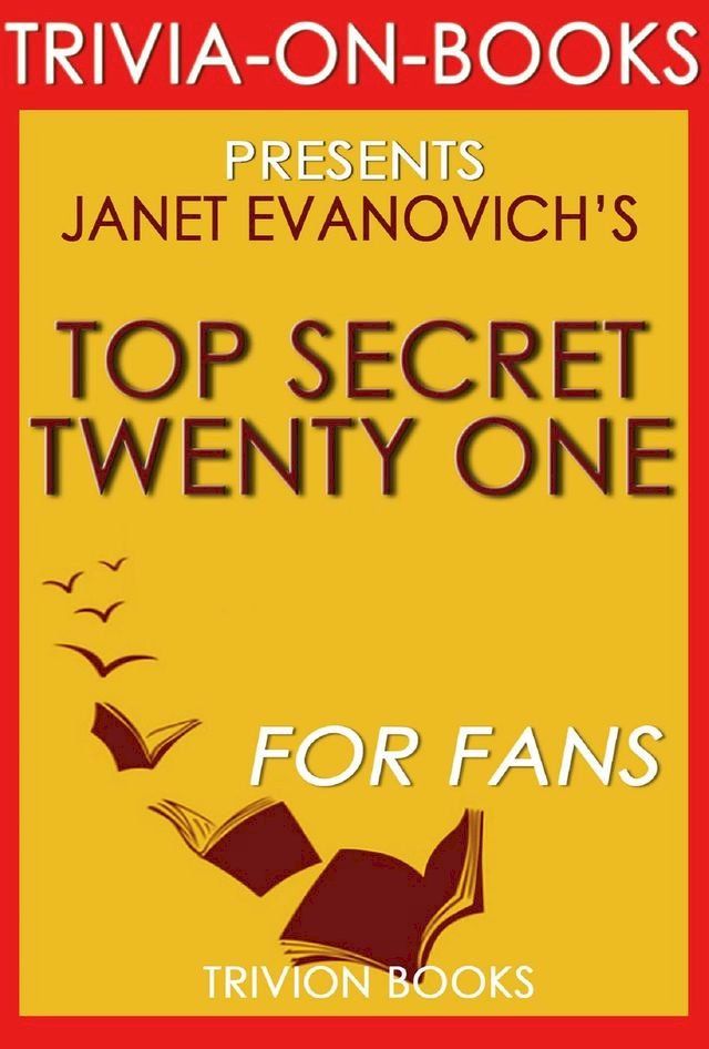  Top Secret Twenty-One: A Stephanie Plum Novel by Janet Evanovich (Trivia-On-Book)(Kobo/電子書)