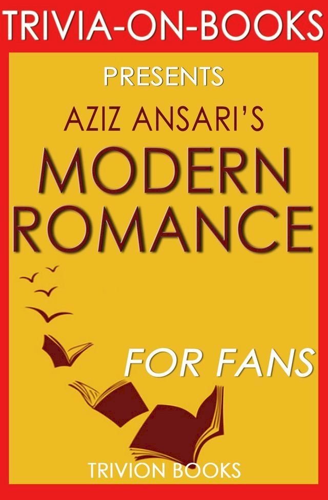  Modern Romance by Aziz Ansari (Trivia-On-Books)(Kobo/電子書)