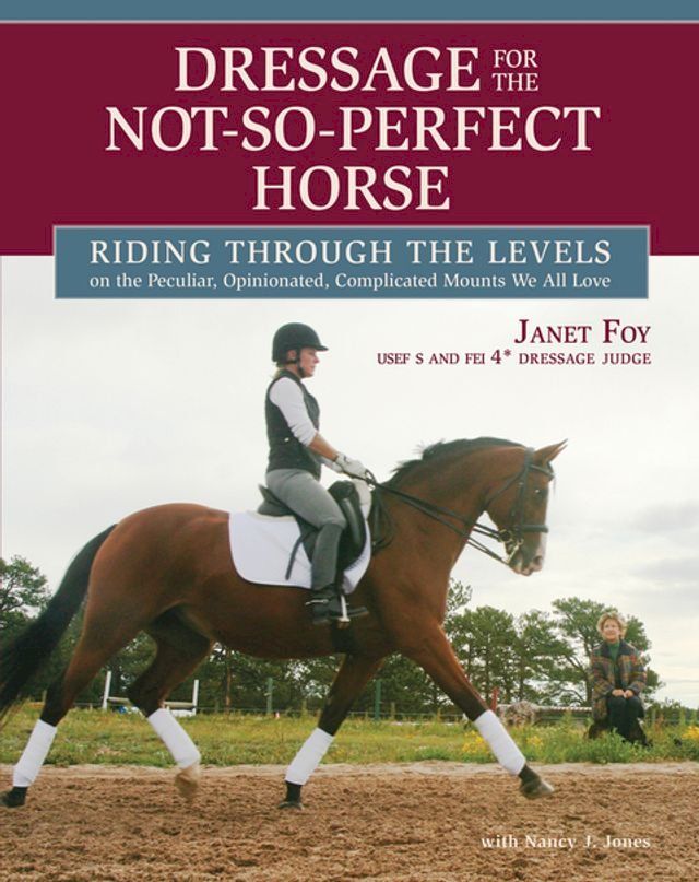  Dressage for the Not-So-Perfect Horse(Kobo/電子書)