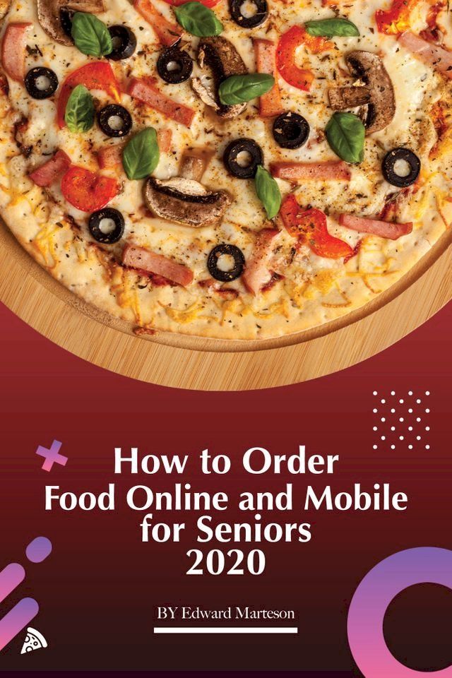  How to order food online and mobile for seniors(Kobo/電子書)