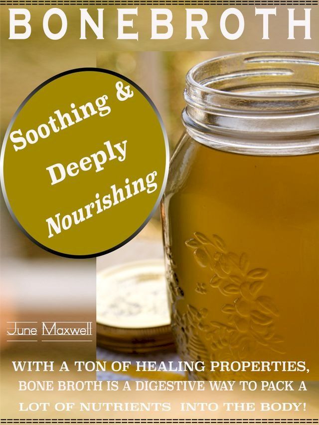  Soothing & Deeply Nourishing Bone Broth(Kobo/電子書)