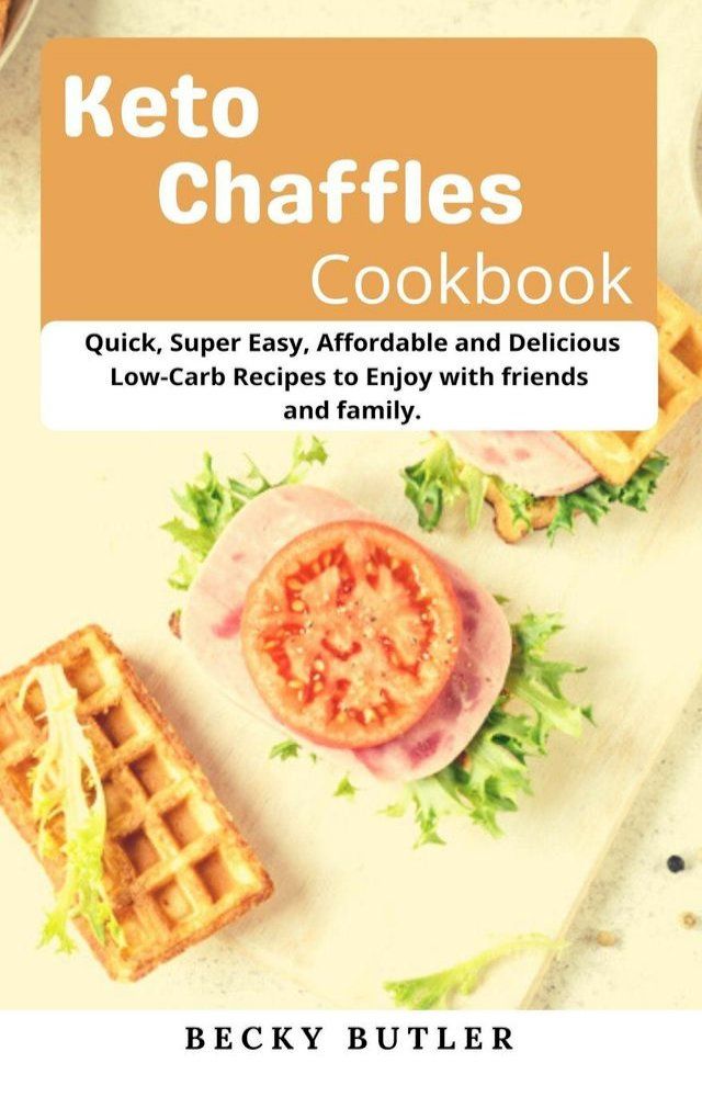  Keto Chaffles Cookbook(Kobo/電子書)