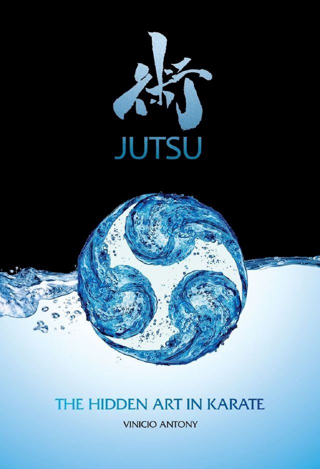  Jutsu: the hidden art in karate(Kobo/電子書)