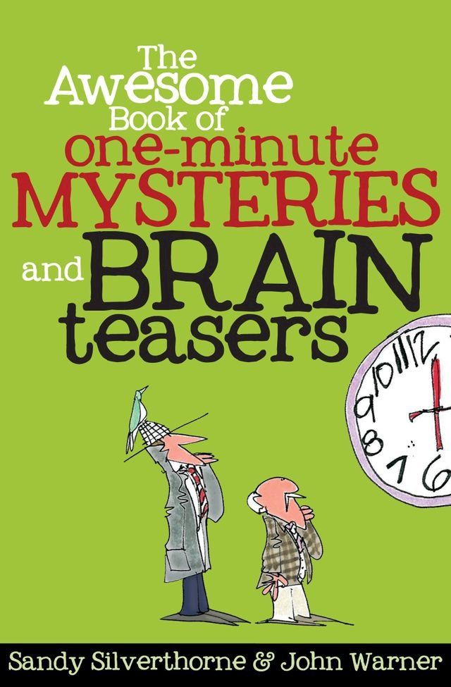  The Awesome Book of One-Minute Mysteries and Brain Teasers(Kobo/電子書)