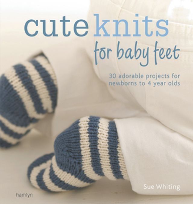  The Craft Library: Cute Knits for Baby Feet(Kobo/電子書)