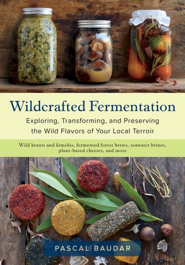  Wildcrafted Fermentation(Kobo/電子書)