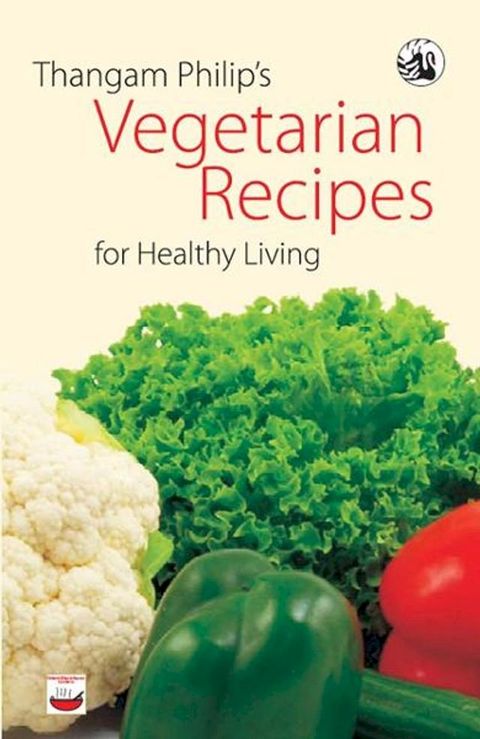 Thangam Philip's Vegetarian Recipes for Healthy Living(Kobo/電子書)