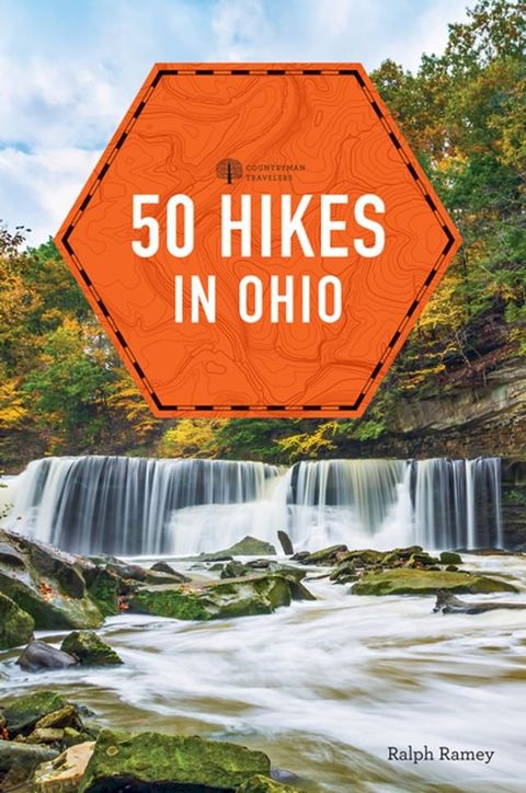 50 Hikes in Ohio (4th Edition) (Explorer's 50 Hikes)(Kobo/電子書)