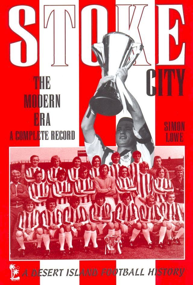  Stoke City: The Modern Era 1970-2009(Kobo/電子書)