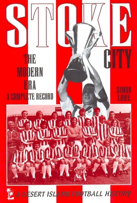 Stoke City: The Modern Era 1970-2009(Kobo/電子書)