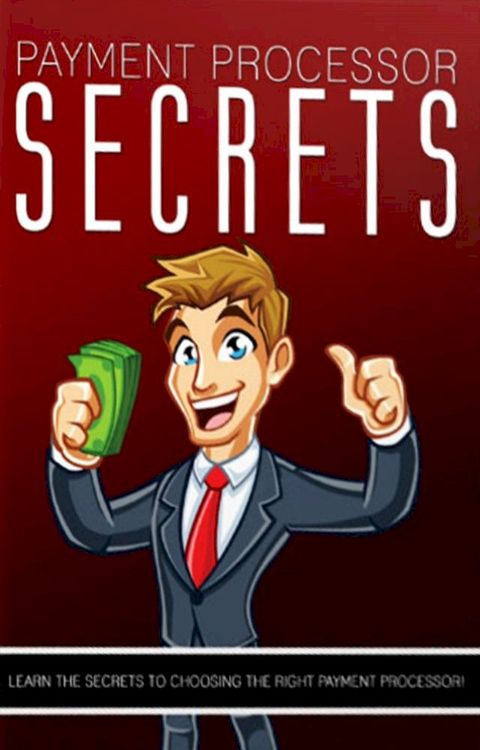 Payment Processor Secrets(Kobo/電子書)