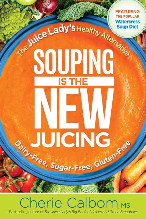 Souping Is The New Juicing(Kobo/電子書)