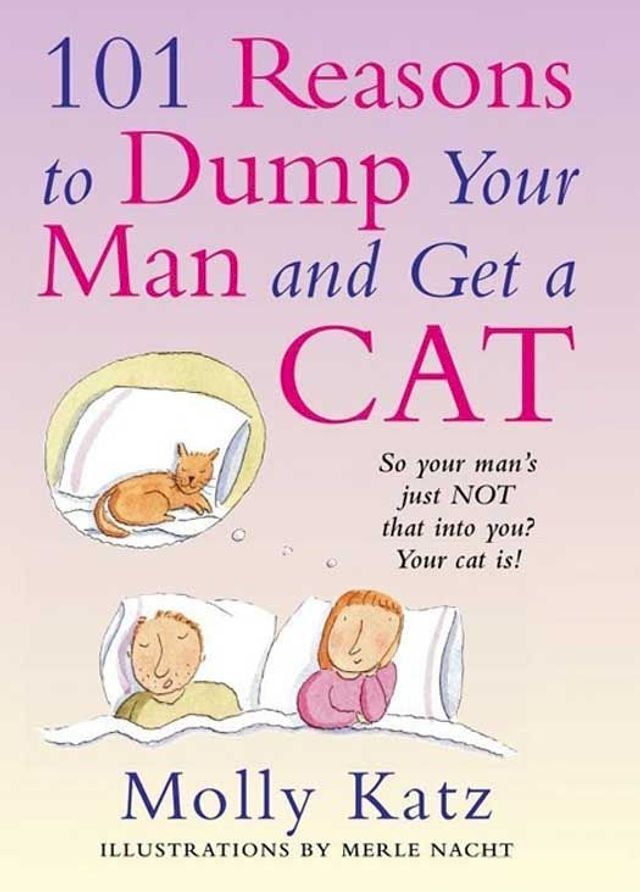  101 Reasons to Dump Your Man and Get a Cat(Kobo/電子書)