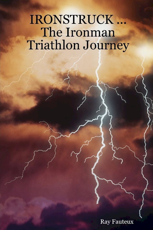  IronStruck...the Ironman Triathlon journey(Kobo/電子書)