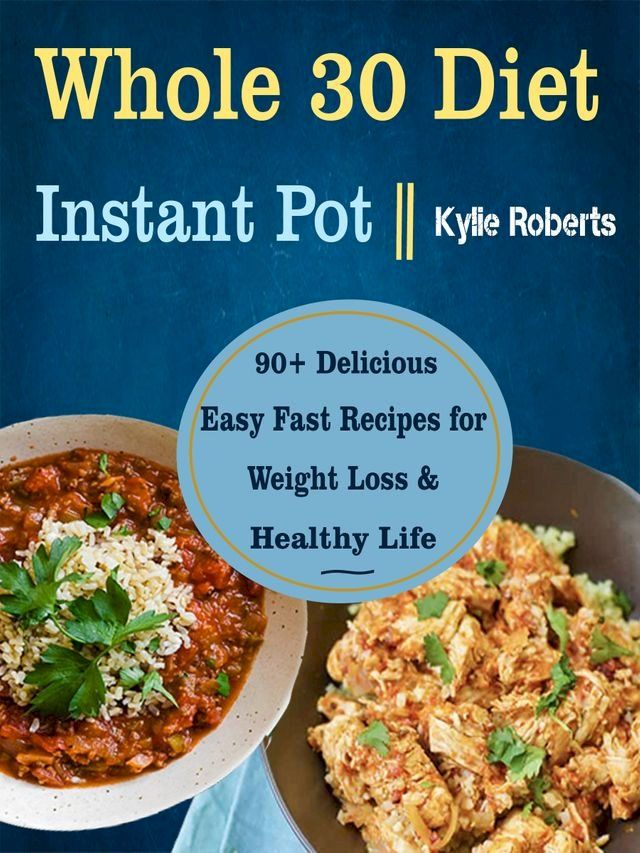  Whole 30 Diet Instant Pot(Kobo/電子書)