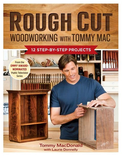 Rough Cut--Woodworking with Tommy Mac(Kobo/電子書)