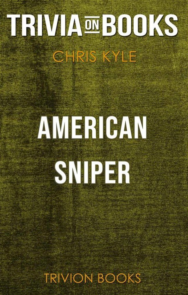  American Sniper by Chris Kyle (Trivia-On-Books)(Kobo/電子書)