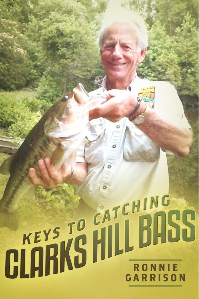  Keys To Catching Clarks Hill Bass(Kobo/電子書)