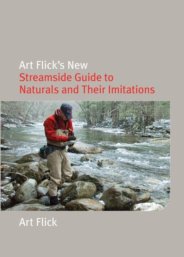  Art Flick's New Streamside Guide to Naturals and Their Imitations(Kobo/電子書)