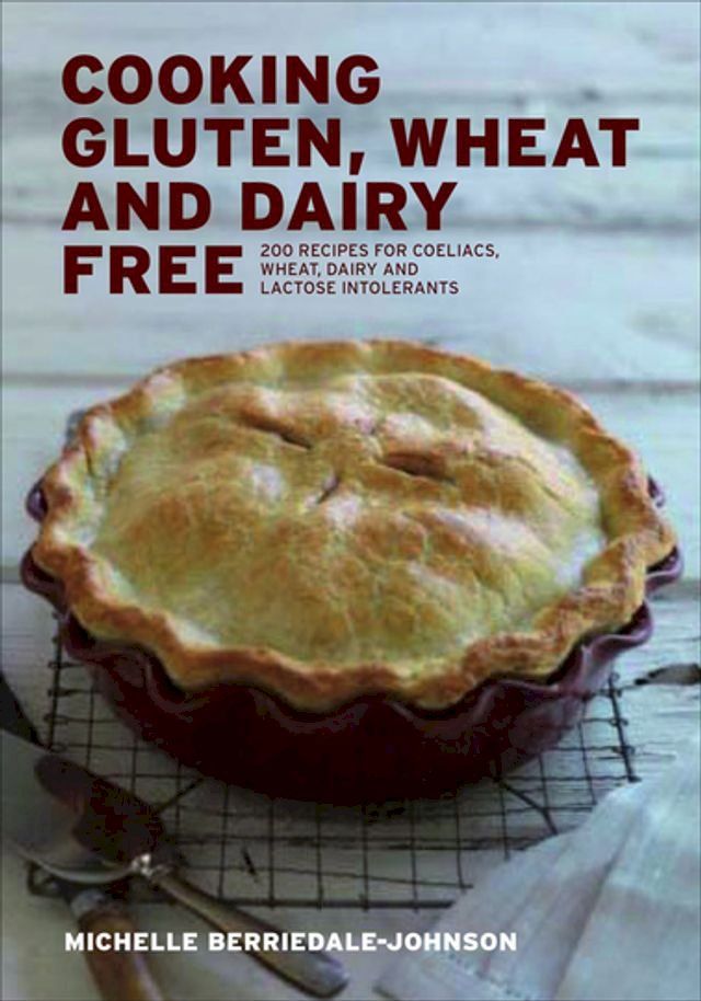  Cooking Gluten, Wheat and Dairy Free(Kobo/電子書)