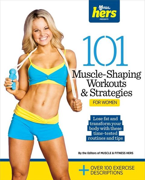 101 Muscle-Shaping Workouts & Strategies for Women(Kobo/電子書)