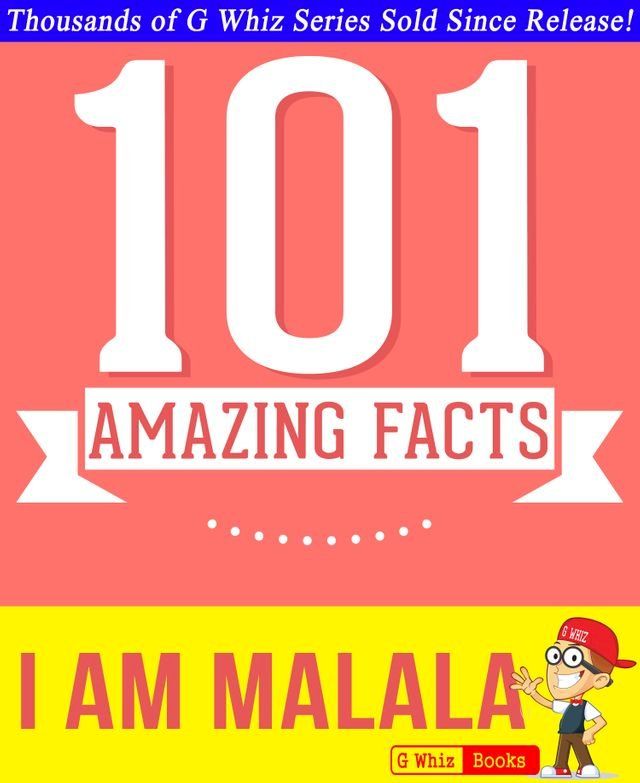  I Am Malala - 101 Amazing Facts You Didn't Know(Kobo/電子書)