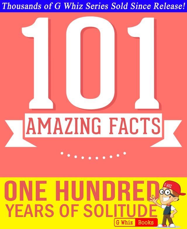  One Hundred Years of Solitude - 101 Amazing Facts You Didn't Know(Kobo/電子書)