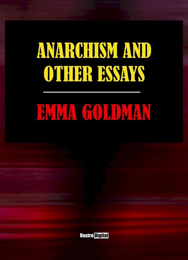  Anarchism and Other Essays(Kobo/電子書)